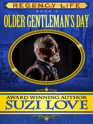 cover image of Older Gentleman's Day (Book 3 Regency Life Series)